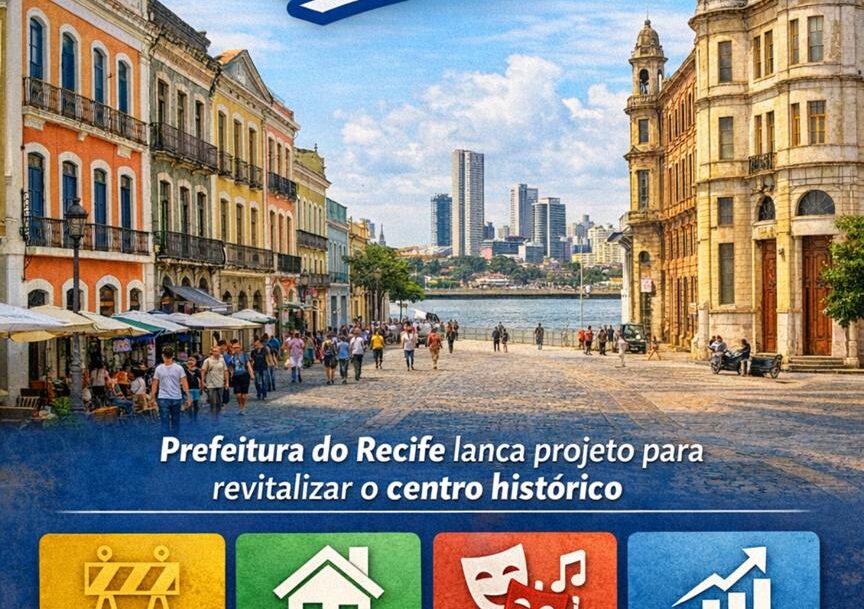 Recife Antigo Vivo: Prefeitura lança projeto para revitalizar o centro histórico da capital pernambucana