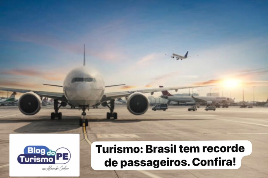 Turismo: Brasil tem recorde de passageiros. Confira!